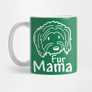 Dog Mom Pet Fur Mama Mug